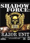 Shadow Force : Razor Unit