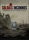 Soldats Inconnus : Mmoires De La Grande Guerre