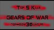 Top 5 Kill Gears Of War Annonce Tous  vos Frags