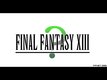 On reparle un peu de  Final Fantasy XIII