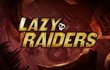 Lazy Raiders