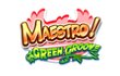Maestro ! Green Groove