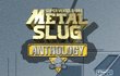 Metal Slug Anthology