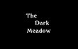 The Dark Meadow