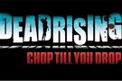   Dead Rising : Chop Till You Drop  s'illustre