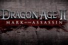 Mark Of The Assassin, le nouveau DLC pour Dragon Age 2