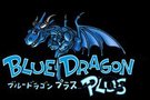 Premires captures pour  Blue Dragon Plus