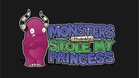 Images et photos Monsters (Probably) Stole My Princess
