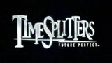 Vidéo Timesplitters Future Perfect | Il faut laisser le temps au temps.