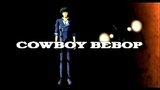 Vido Cowboy bebop | Une nouvelle vido pour Cowboy Bebop