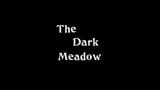 Vido The Dark Meadow | Bande-annonce #1 - Un peu de teasing