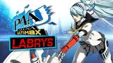 Vido Persona 4 Arena Ultimax | Prsentation de Labrys