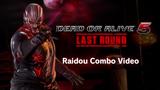 Vido Dead Or Alive 5 : Last Round | Les combos de Raidou