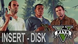 Insert Disk #38 - GTA 5, Renaud, Jean-Marc et Mr K. sont de grands voleurs de voitures