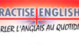 Test de Practise English : Parler l'Anglais au Quotidien
