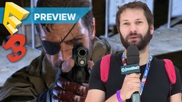 Preview E3 : Metal Gear Solid 5 The Phantom Pain, les impressions de Maxence en vido