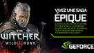 The Witcher 3 : Wild Hunt gratuit pour tout achat d’une GeForce GTX
