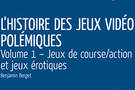 Un peu de lecture avec L'Histoire Des Jeux Vidéo Polémiques - Volume 1